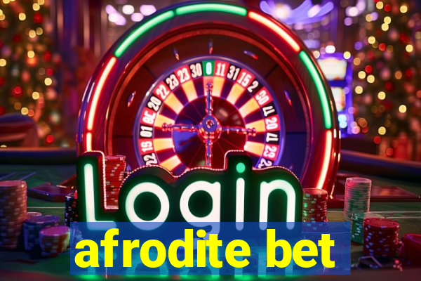 afrodite bet